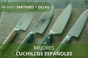 Mejores Cuchillos de Cocina Españoles
