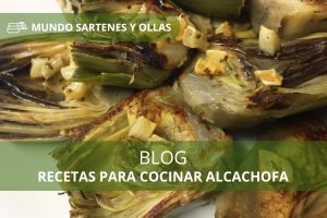 Cocinar alcachofas: recetas deliciosas y consejos prácticos